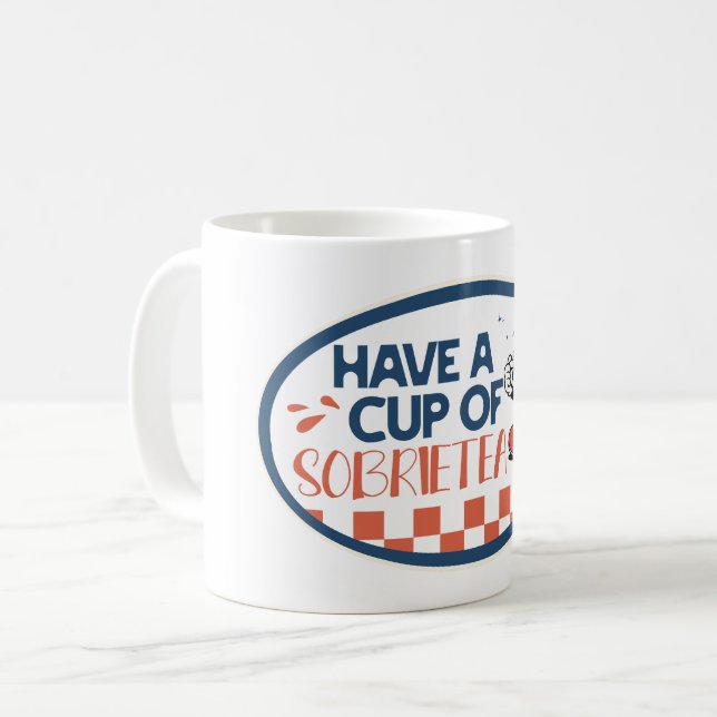 Have a Cup of Sobrietea Mug Kaffeetasse (Vorderseite Links)