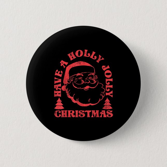 Have A Holly Xmas Jolly Santa Claus Christmas Paja Button (Vorderseite)