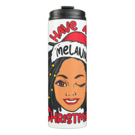 Have A Melanin Christmas Black Girl Magic Queen Thermosbecher