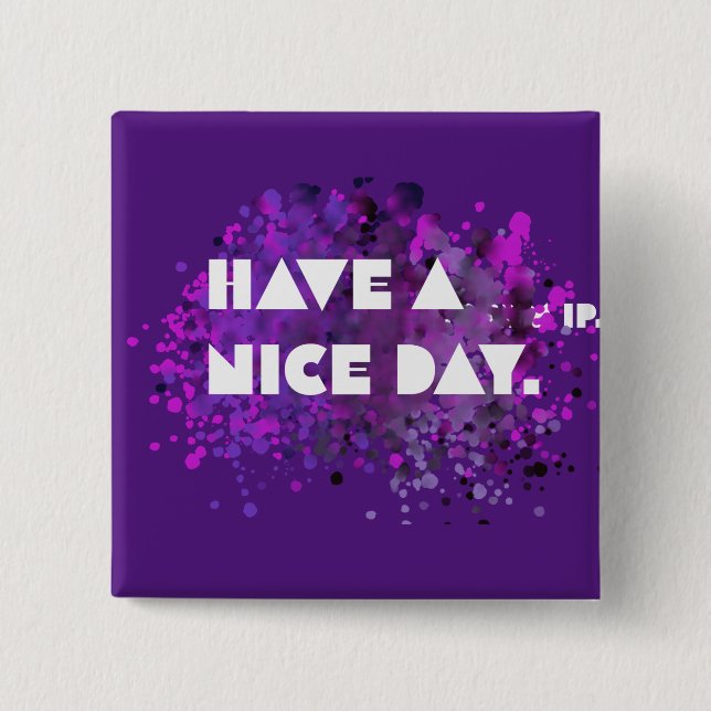 “Have a nice day! Button (Vorderseite)