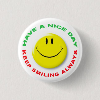 Have A Nice Day, Keep Smiling Always Smilie Button