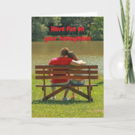 Have fun on your honeymoon. karte