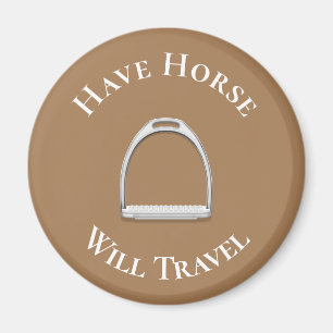 "Have Horse Will Travel" Englisch Stirrup Brown Magnet