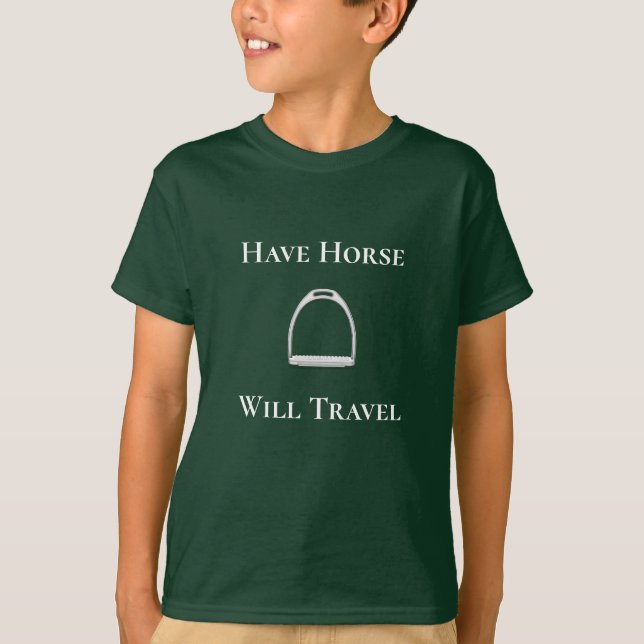 "Have Horse Will Travel" Englisch Stirrup Iron T-Shirt (Vorderseite)