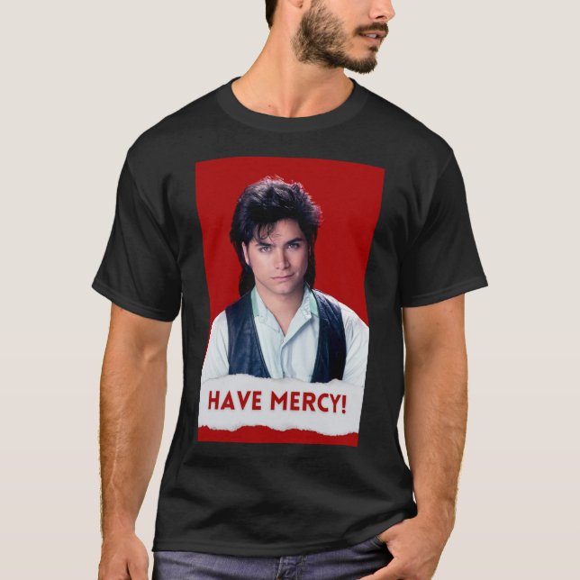 Have mercy Poster T-Shirt (Vorderseite)