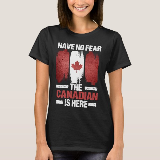 Have No Fear Canada Pride Vacation Travel Canadian T-Shirt (Vorderseite)