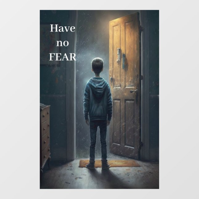 Have no Fear Fensteraufkleber (Blatt)