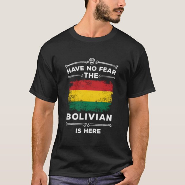 Have No Fear The Bolivian Is Here Halloween Bolivi T-Shirt (Vorderseite)