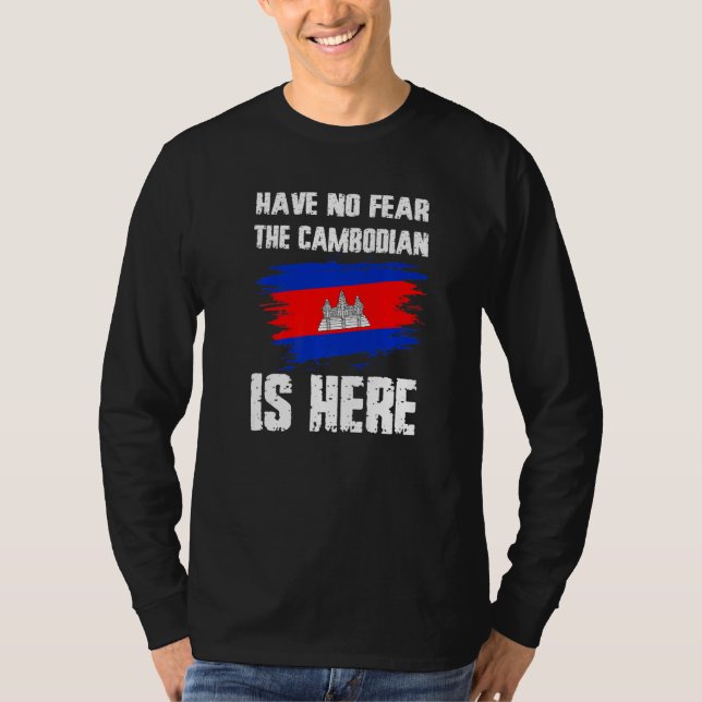 Have No Fear The Cambodian Is Here Cambodia Flag P T-Shirt (Vorderseite)