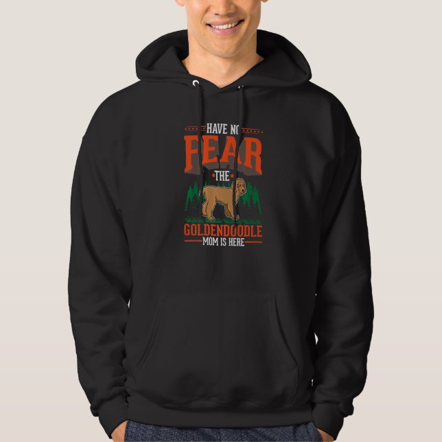 Have no fear The Goldendoodle Mom is here Hoodie (Vorderseite)