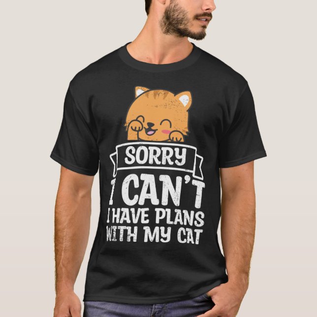 Have Plans With Cat Pet Animals  Cats Owner Graphi T-Shirt (Vorderseite)