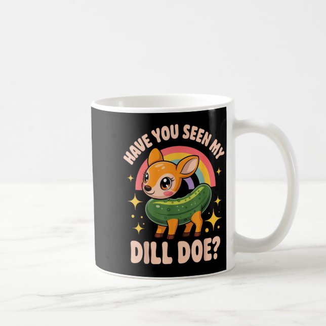Have You Seen My Dill Doe_ Funny Animal Lovers Rai Kaffeetasse (Rechts)