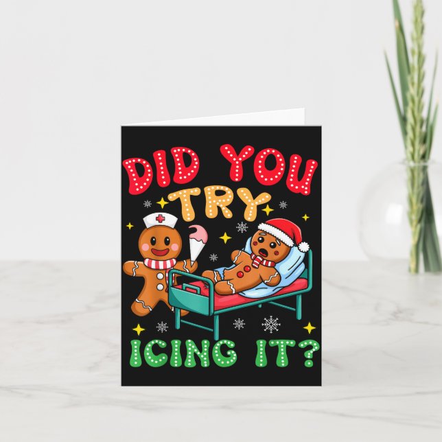Have You Tried Icing It Funny Christmas Nurse Ging Karte (Vorderseite)