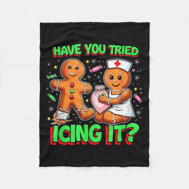 Have You Tried Icing It Gingerbread Icu Nurse Chri Fleecedecke (Vorderseite)