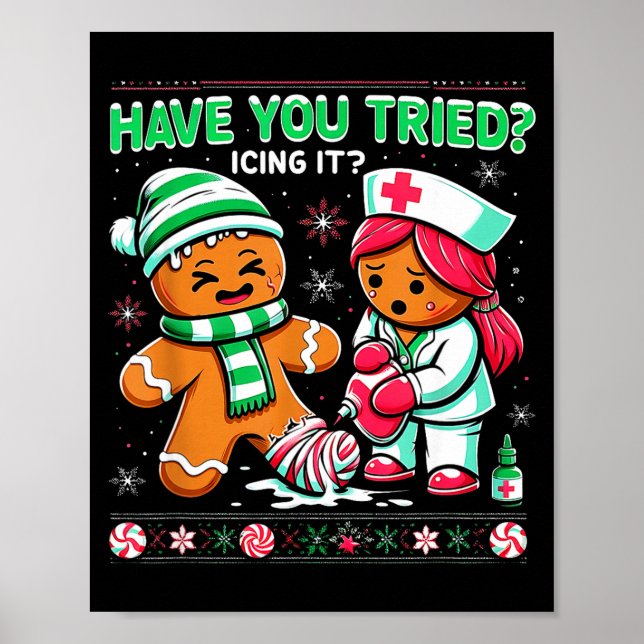Have You Tried Icing It Gingerbread Icu Nurse Chri Poster (Vorne)
