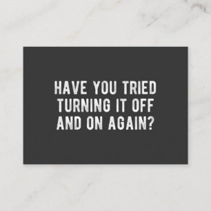 Have You Tried Turning It Off And On Again Visitenkarte