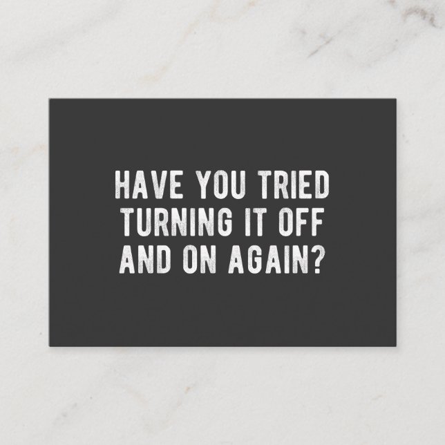 Have You Tried Turning It Off And On Again Visitenkarte (Vorderseite)