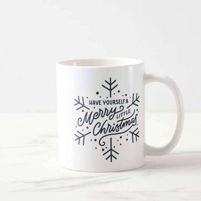 Have Yourself A Merry Little Christmas Snowflake T Kaffeetasse (Rechts)