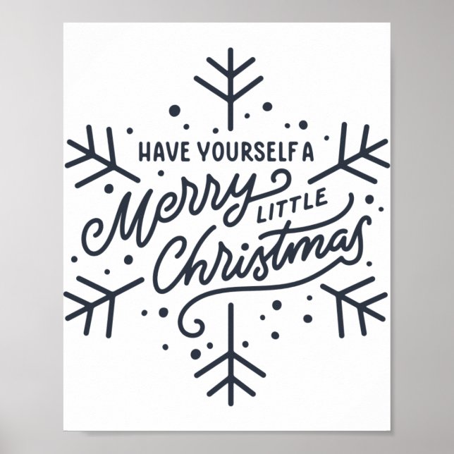 Have Yourself A Merry Little Christmas Snowflake T Poster (Vorne)