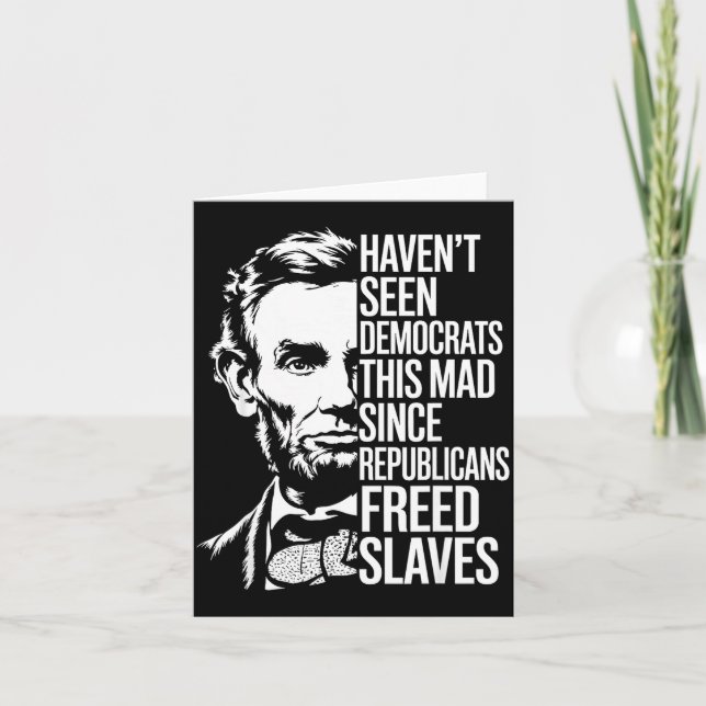 Haven't Seen Democrats This Mad Since Republicans  Karte (Vorderseite)