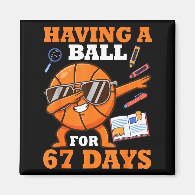 Having A Ball For 67 Days Dabbing Basketball Playe Magnet (Vorne)
