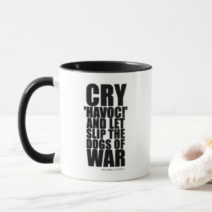 'Havoc' rufen (Kriegsgebrüll) - Shakespeare-Zitat Tasse