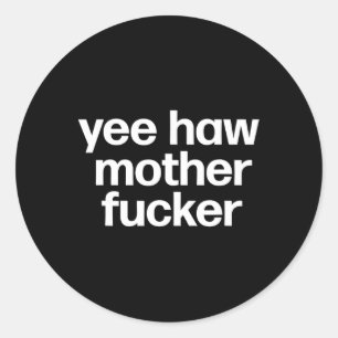 Haw Mother Er Funny Southern Redneck Rodeo Runder Aufkleber