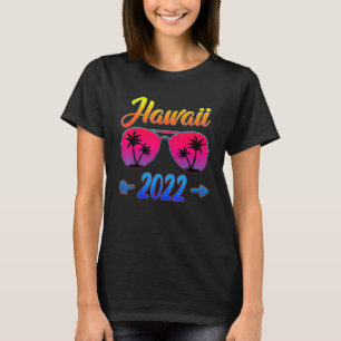 Hawaii 2022 Hawaiian Beach Cool Glasses Vacation T-Shirt
