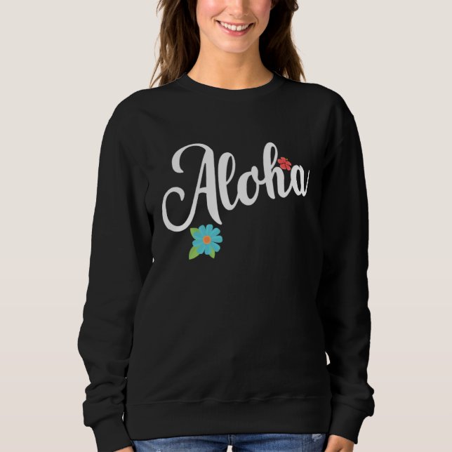 Hawaii Aloha Hibiscus Hawaiian Party  1 Sweatshirt (Vorderseite)