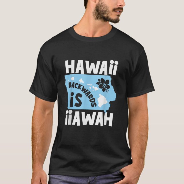 Hawaii Backwards ist Iiawah T Shirt (Vorderseite)