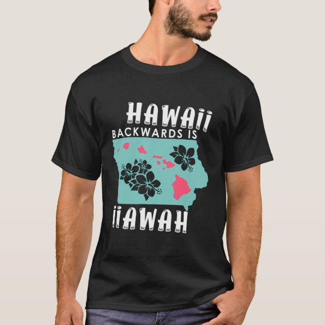Hawaii Backwards ist Iiawah T-Shirt (Vorderseite)