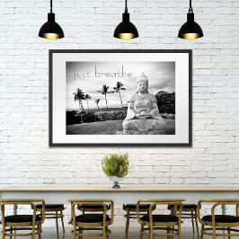 Hawaii Buddha Schwarz-weißes Foto nur atmen Poster