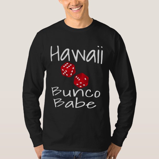 Hawaii Bunco Babe  Dice Game Player  Winner Mom T-Shirt (Vorderseite)