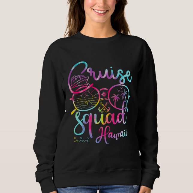 Hawaii Cruise Squad 2023 Tie Dye Holiday Family Ma Sweatshirt (Vorderseite)