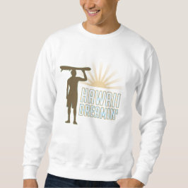Hawaii Dreaming Sweatshirt