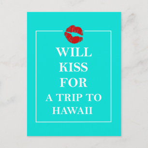 Hawaii Gift Will Kiss für eine Reise nach Hawaii Postkarte