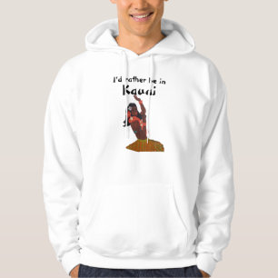 Hawaii I würde eher in Kauai sein Hoodie
