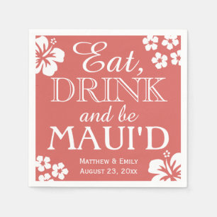 Hawaii isst, trinkt und be Maui 'd Wedding Napkins Serviette