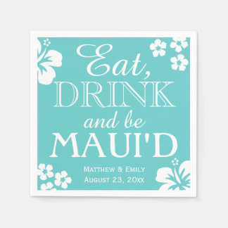 Hawaii isst, trinkt und be Maui 'd Wedding Napkins Serviette