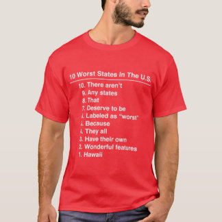 Hawaii ist der schlimmste Staat, der je lustig gra T-Shirt