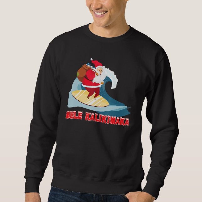 Hawaii Mele Kalikimaka Santa Hawaiian Christmas In Sweatshirt (Vorderseite)