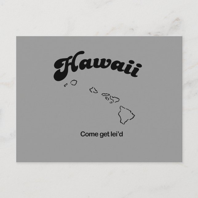 Hawaii Motto - Komm leid Postkarte (Vorderseite)