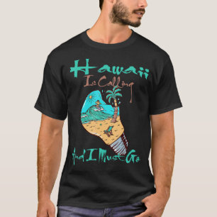 Hawaii ruft an und ich muss einen neuen Stil wähle T-Shirt
