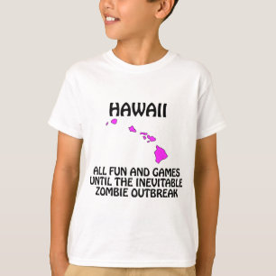 Hawaii - Spaß und Spiele bis zum Zombie-Ausbruch T-Shirt