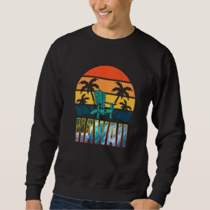 Hawaii Surf Hawaiianische Insel Surfurlaub Desti Sweatshirt