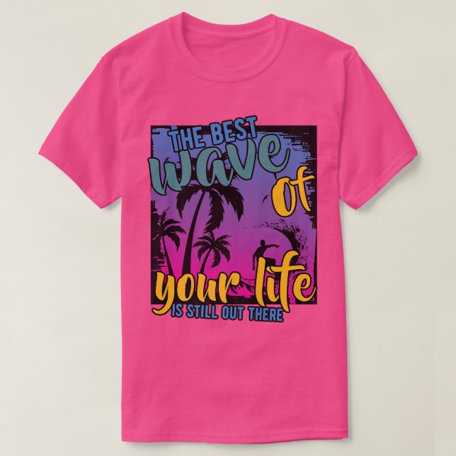 Hawaii Surfing Sprichwort Motivation T-Shirt (Design vorne)