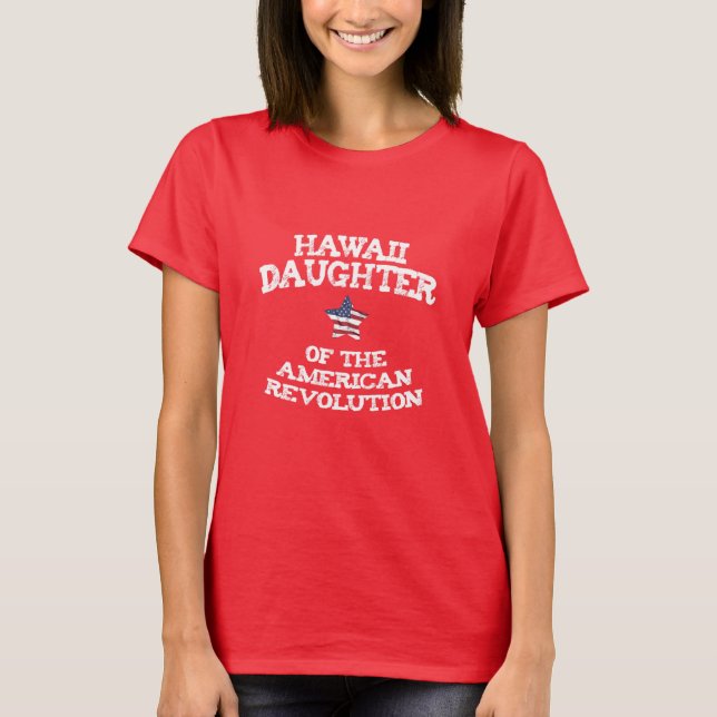 Hawaii-Tochter der Amerikanischen Revolution USA T-Shirt (Vorderseite)