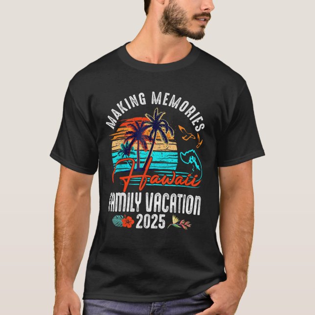 Hawaii Urlaub 2025 Erinnerungen Familie machen T-Shirt (Vorderseite)