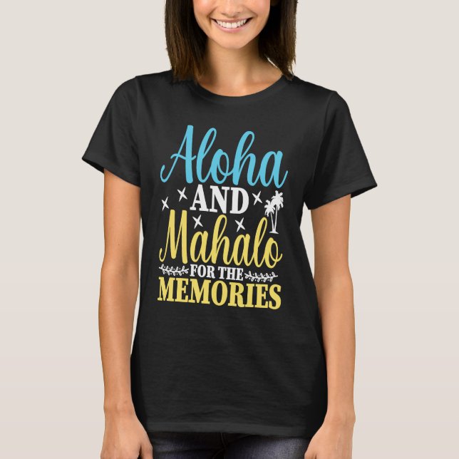Hawaiian Aloha and Mahalo for the Memories Hawaii  T-Shirt (Vorderseite)
