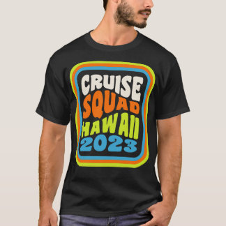 Hawaiian Cruise Vacing Matching Group Cruise Squ T-Shirt